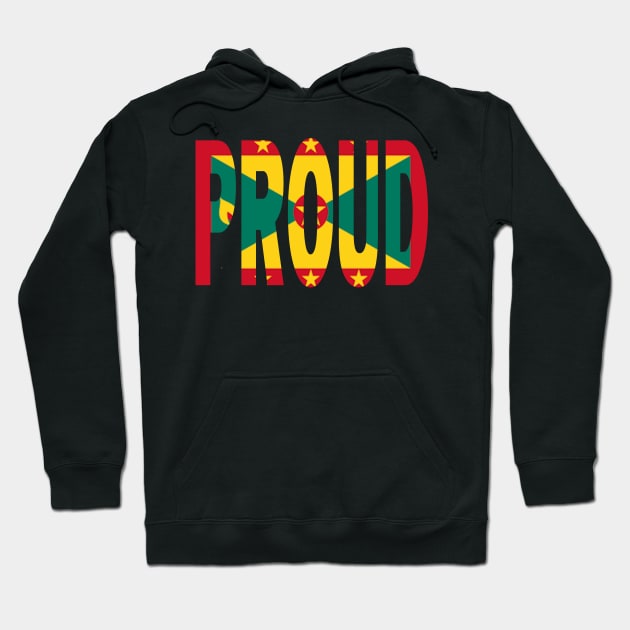 Grenada Flag in The Words PROUD - Grenadian - Soca Mode Hoodie by Soca-Mode